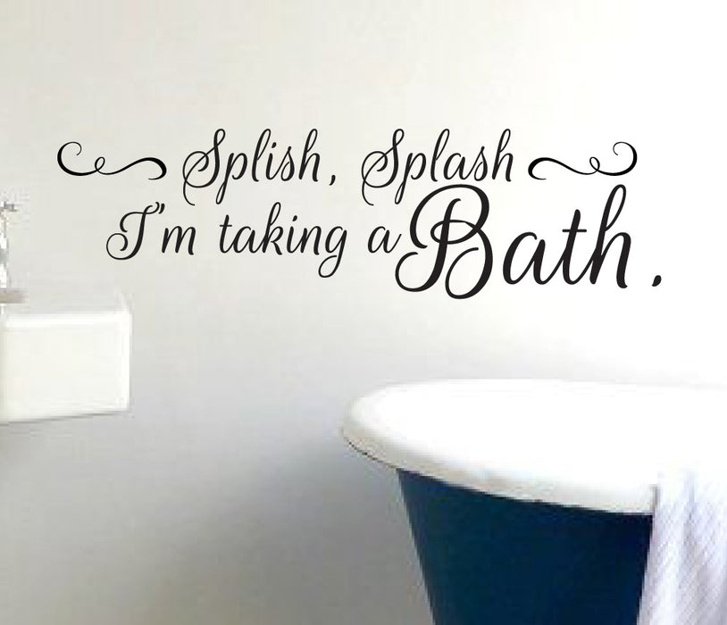 Splash Splash I'M Taking A Bath Wall Sticker