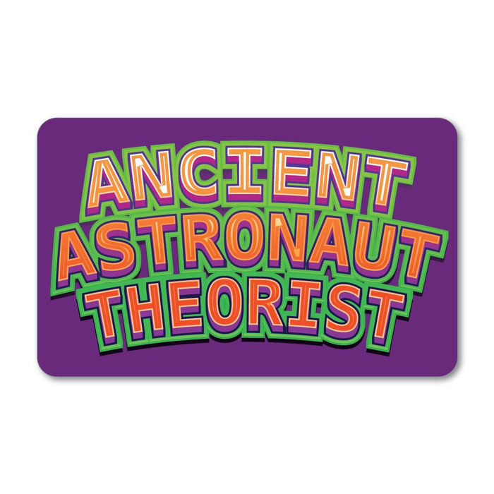 Ancient Astronaut Theorist Sticker Decal