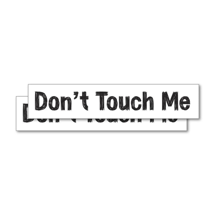2X Do Not Touch Me Sticker Decal