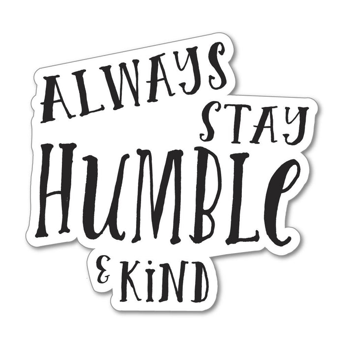 Stay Humble Sticker Decal