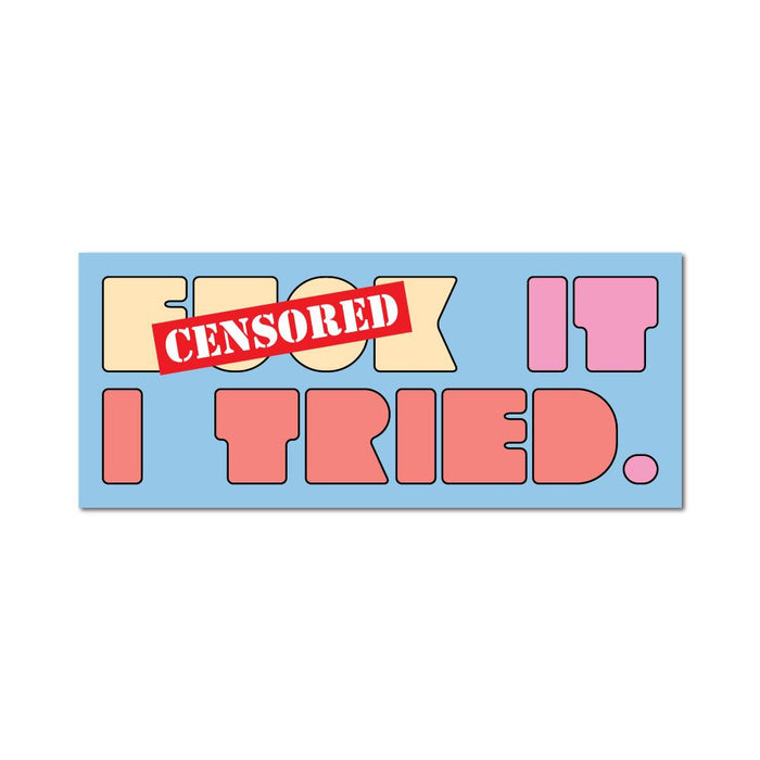 I Tried Sticker Decal