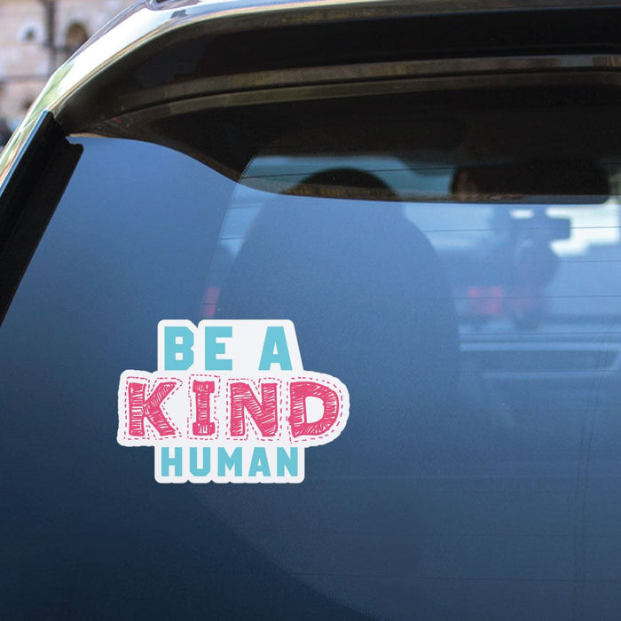 Be A Kind Human Sticker Decal