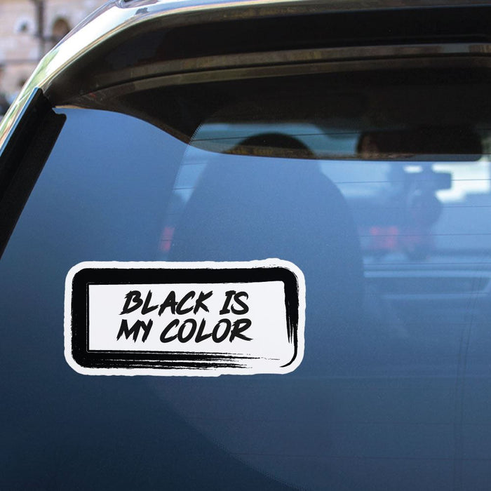Black Is My Color Sticker Decal