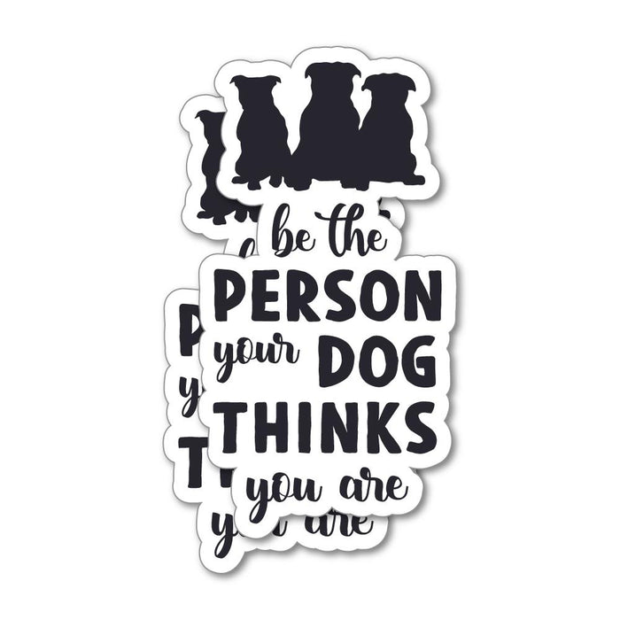 2X Person Your Dog Thinks You Are Sticker Decal