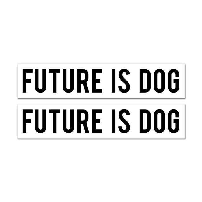 2X Future Is Dog Sticker Decal