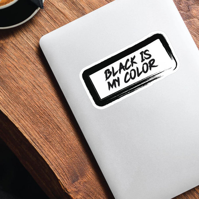 Black Is My Color Sticker Decal