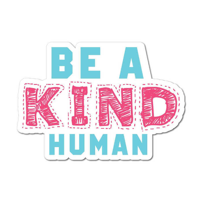 Be A Kind Human Sticker Decal