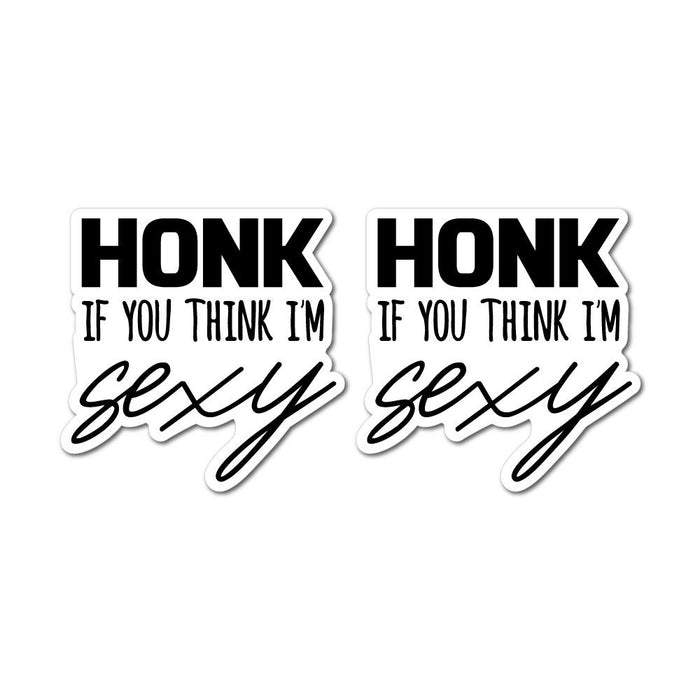 2X Honk If You Think Im Sexy Sticker Decal