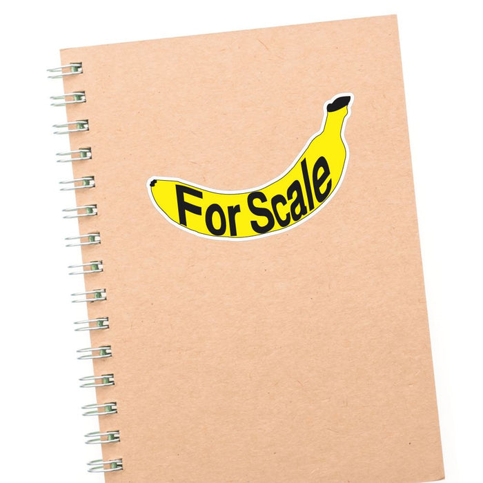 Banana For Scale Sticker Decal