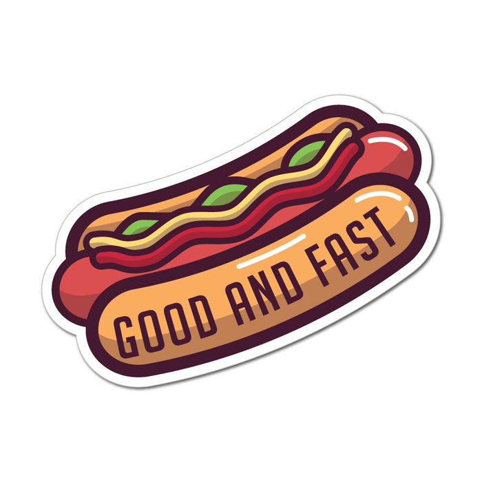 Good And Fast Sticker Decal