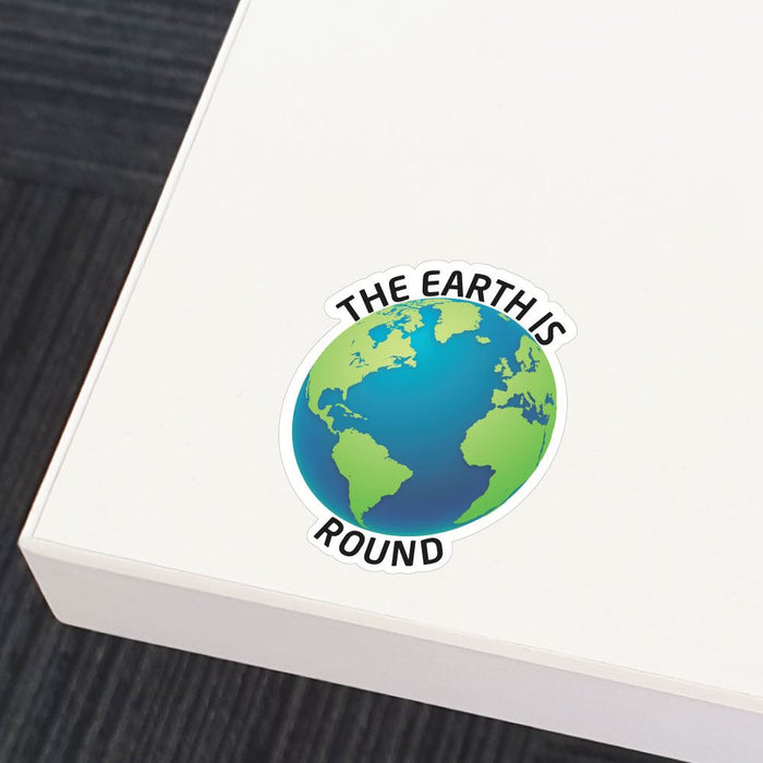 Earth Is Round Sticker Decal