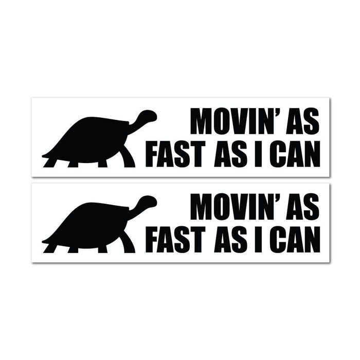 2X Moving As Fast As I Can Sticker Decal