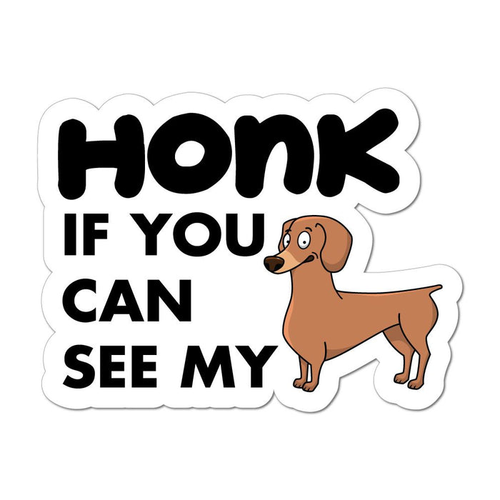 Honk If You Can See My Weiner Sausage Dog Funny Pet Cheeky Car Sticker Decal