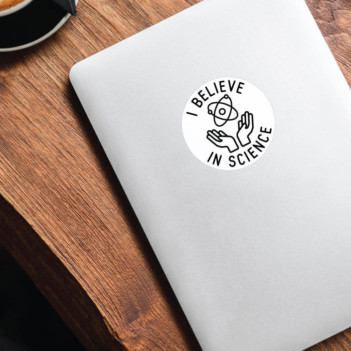 Believe In Science Sticker Decal