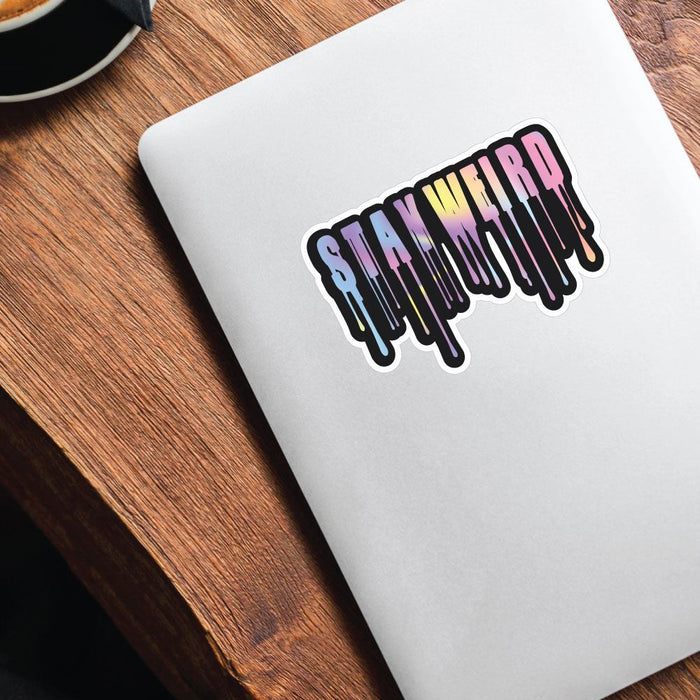 Colourful Stay Weird Sticker Decal