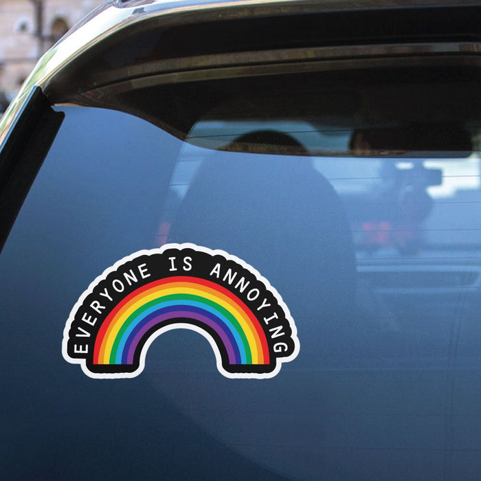 Everyone Is Annoying Sticker Decal