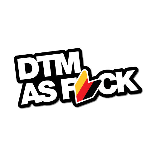 Dtm As Fck Sticker Decal