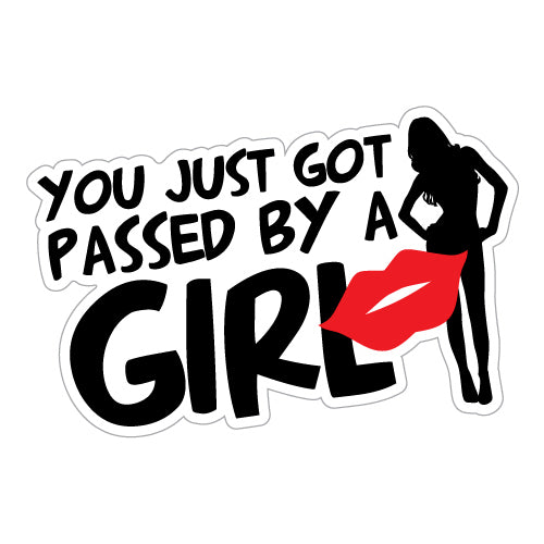 You Just Got Passed By A Girl Jdm Sticker Decal