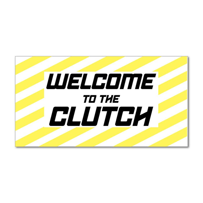 Welcome To The Clutch Gaming Sticker Yellow Black Car Sticker Decal