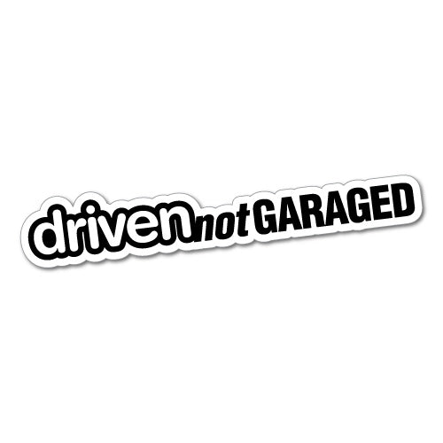 Driven Not Garaged Jdm Sticker Decal | JDM Stickers - Sticker Collective