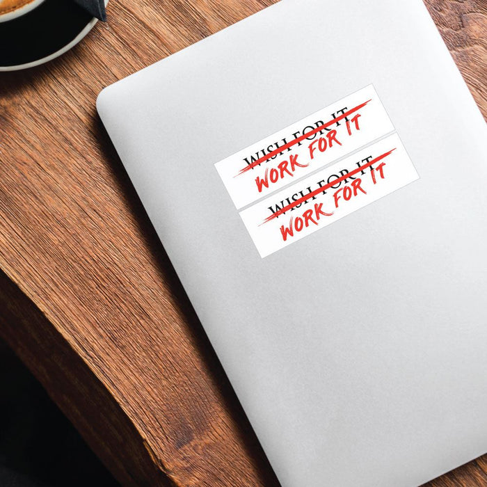 2X Wish For It Work For It Sticker Decal