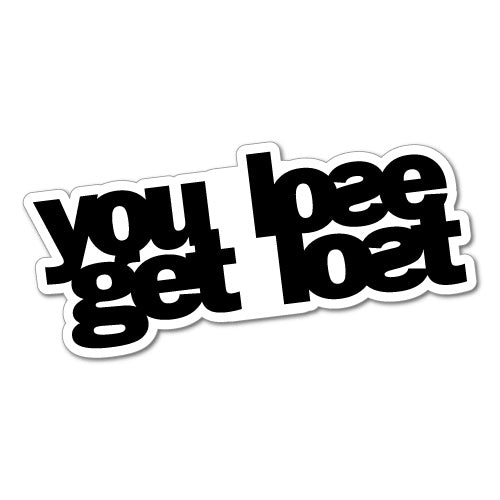 You Lose Get Lost Lowercase Jdm Car Sticker Decal