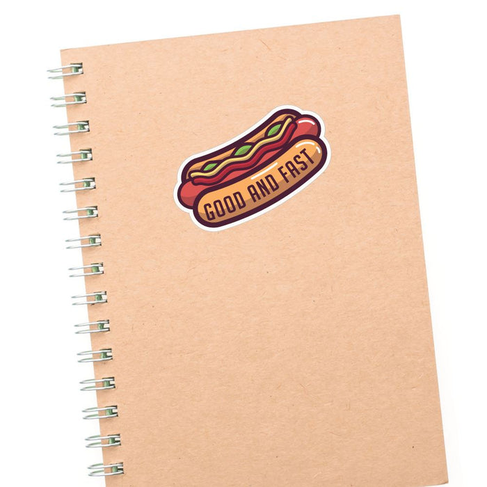 Good And Fast Sticker Decal
