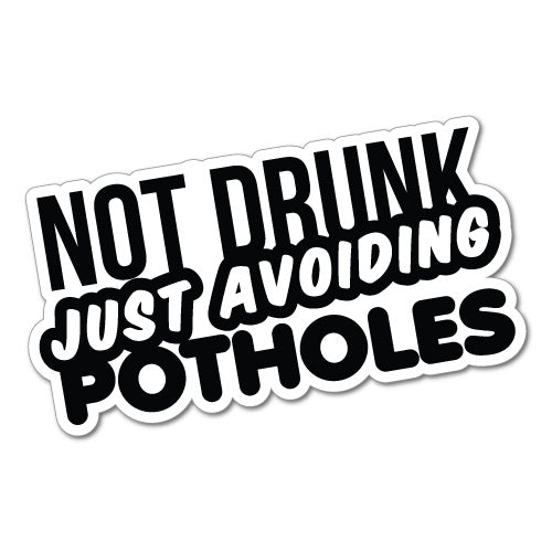 Not Drunk Avoiding Potholes Jdm Sticker Decal