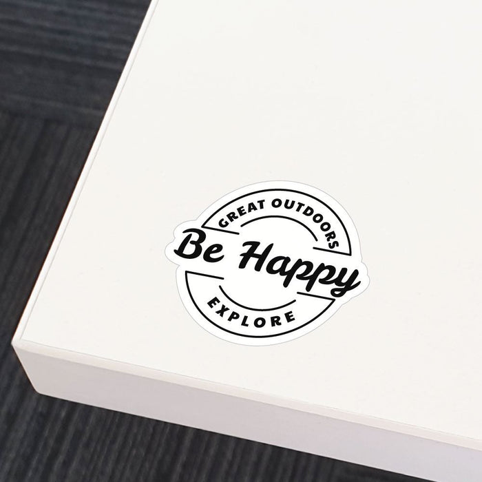 Be Happy Great Outdoors Explore Sticker Decal