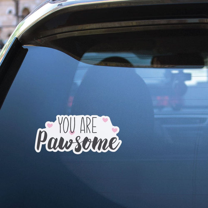 You Are Pawsome Sticker Decal