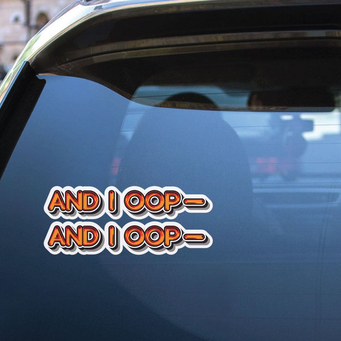 2X And I Oops Meme Sticker Decal