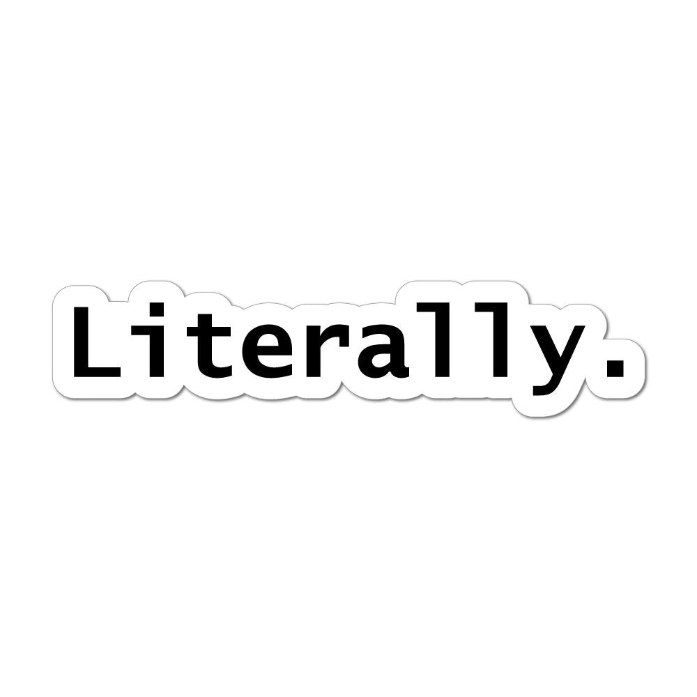 Literally Laptop Car Sticker Decal | Funny Stickers - Sticker Collective