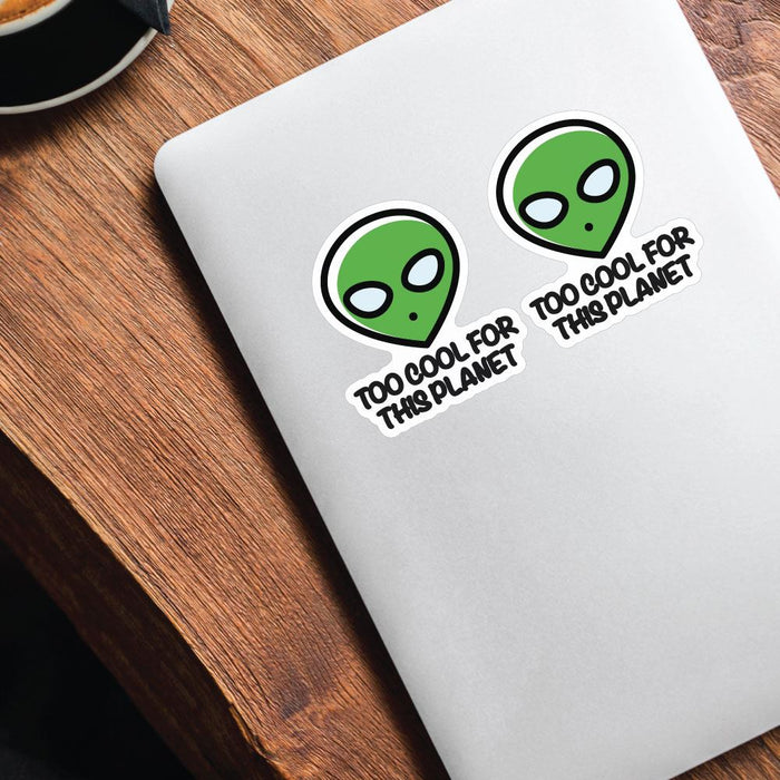 2X Too Cool For This Planet Sticker Decal