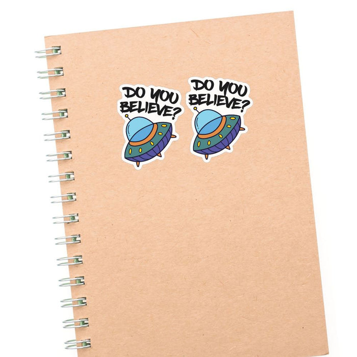 2X Do You Believe In Aliens Sticker Decal