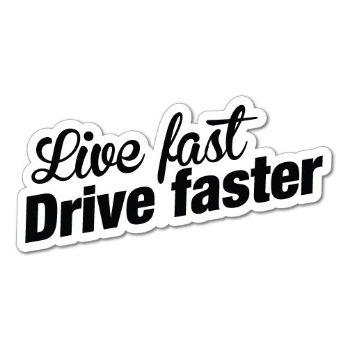 Live Fast Drive Faster Jdm Sticker Decal | JDM Stickers - Sticker ...