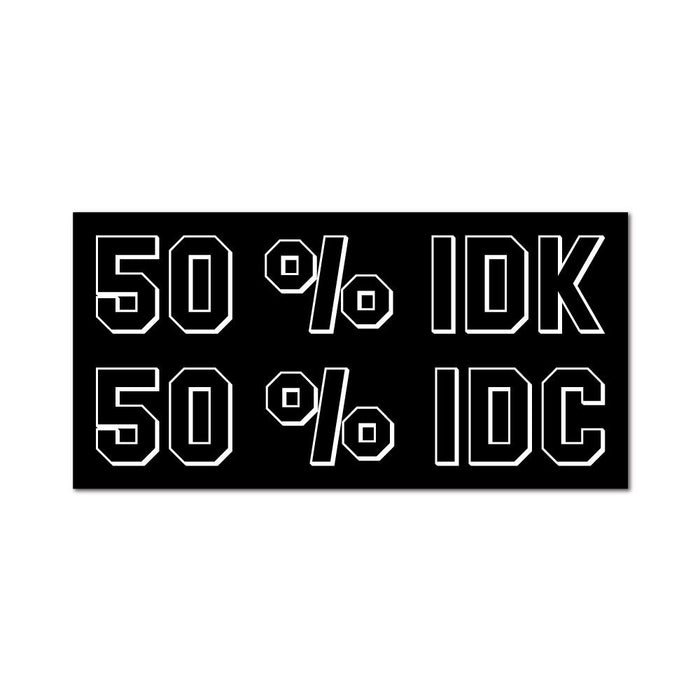 50 Percentage Idk Sticker Decal