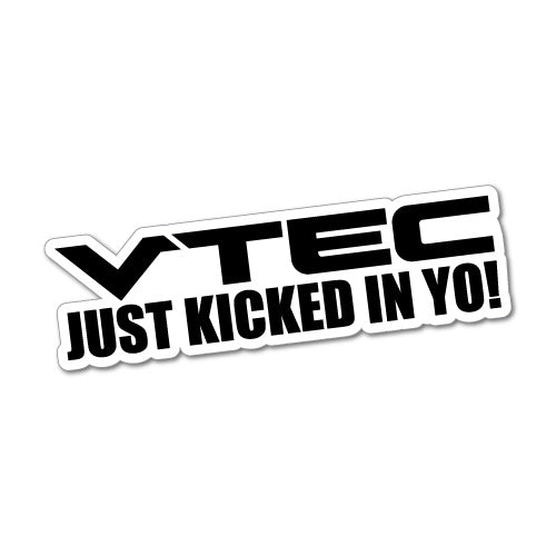 Vtec Just Kicked In Yo! Car Sticker Decal
