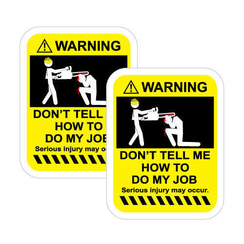 2X Warning Don't Tell Me How To Do My Job Jdm Sticker Decal