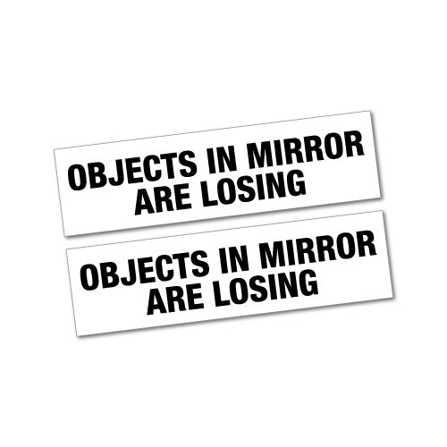 Objects In Mirror Are Losing Jdm Car Sticker Decal