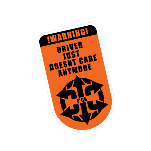 Warning Driver Doesn'T Care Anymore Jdm Sticker Decal