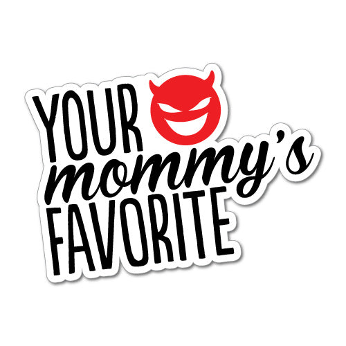 Your Mommy'S Favorite Jdm Car Sticker Decal