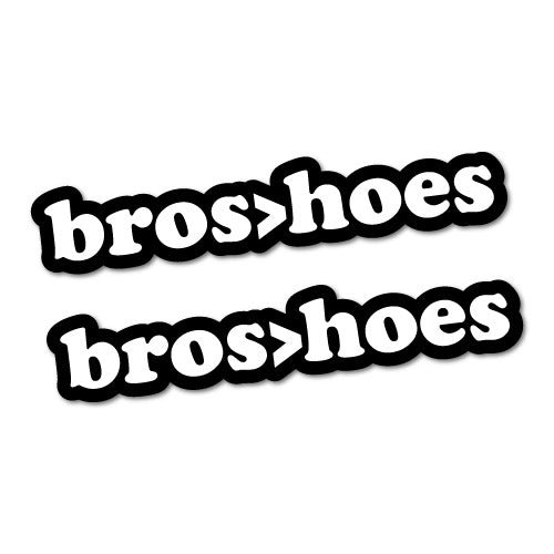 2X Bros Before Hoes Jdm Car Sticker Decal