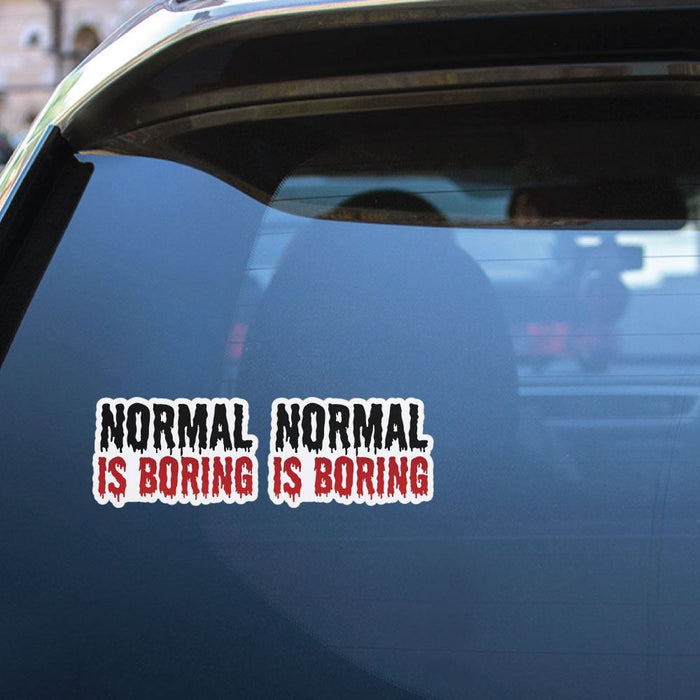 2X Dont Be Normal Or Boring Sticker Decal