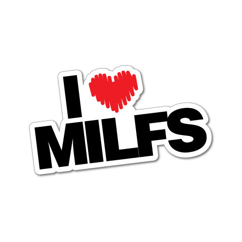 I Love Milfs Jdm Car Sticker Decal