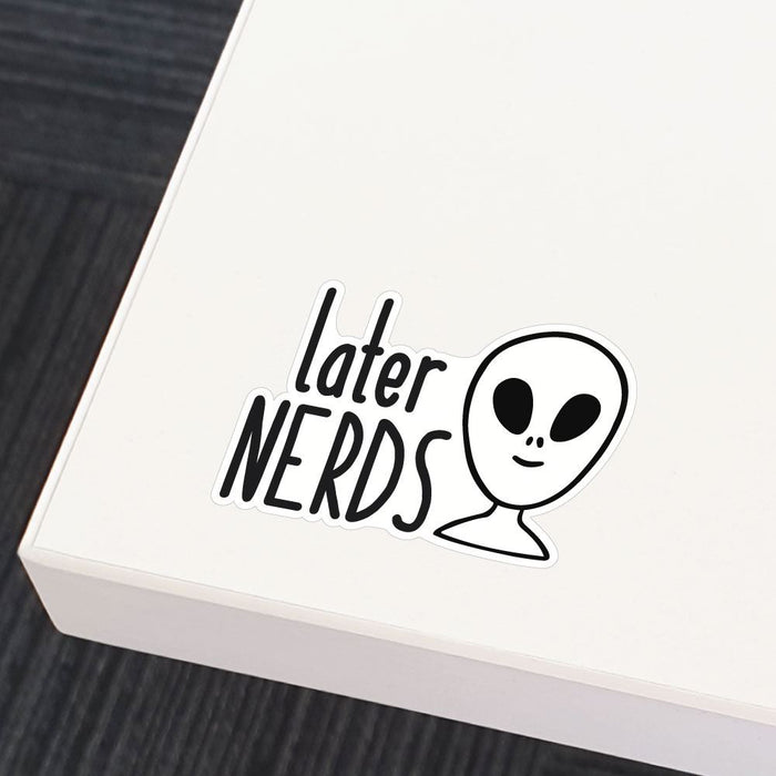 Later Nerds Sticker Decal