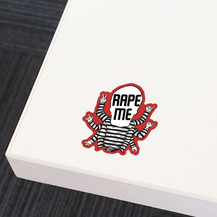 Rape Me Sticker Decal