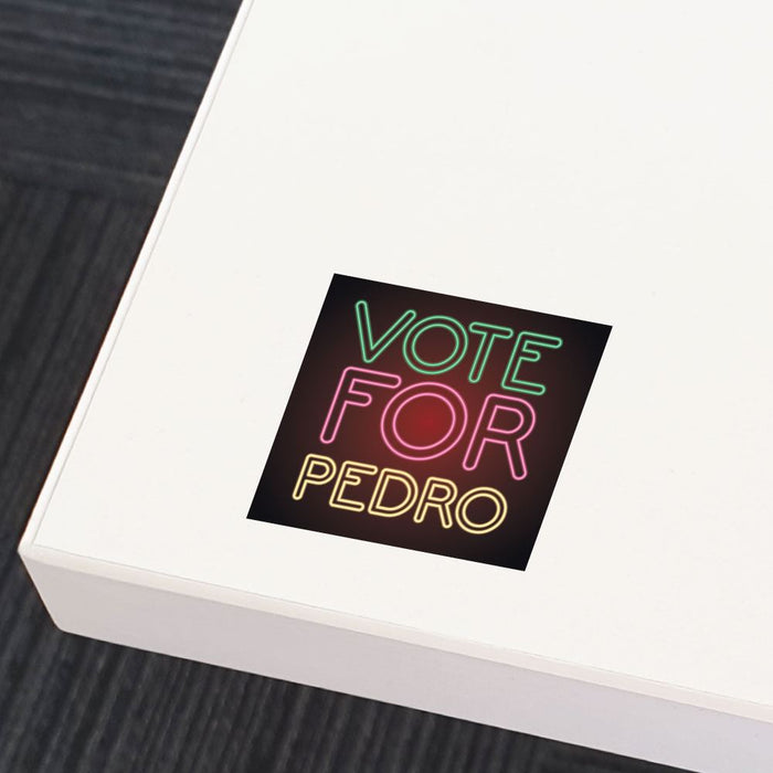 Vote For Pedro Neon Sign Sticker Decal