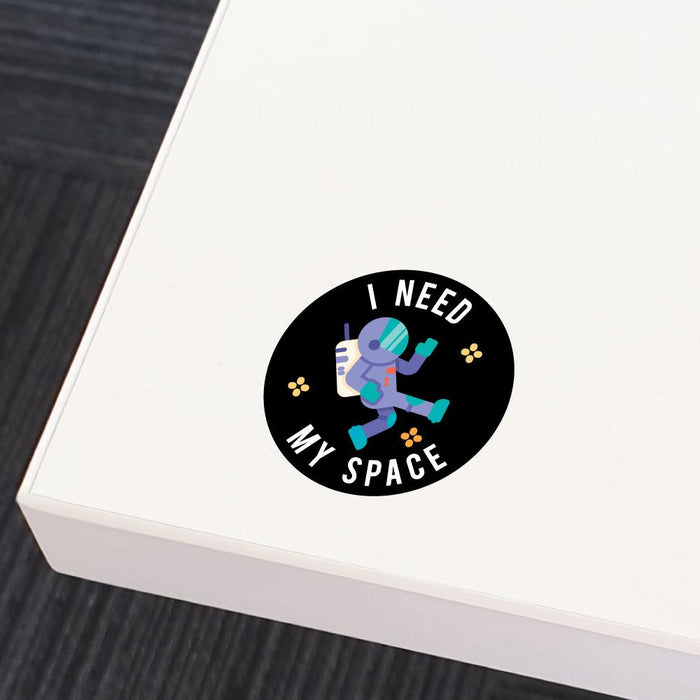 I Need My Space Sticker Decal
