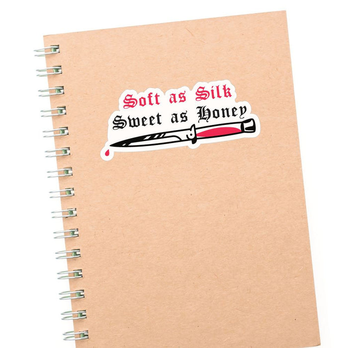 Soft As Silk Sweet As Honey Sticker Decal
