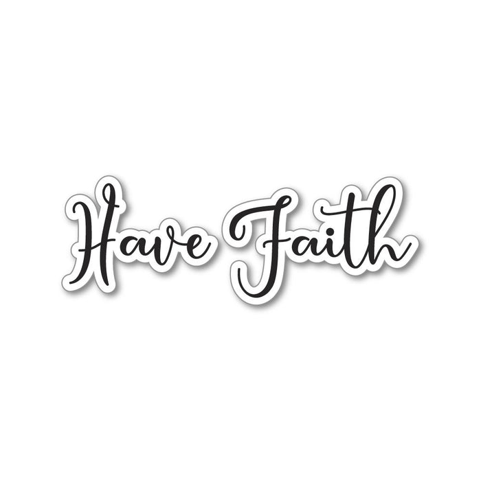 Have Faith Sticker Decal